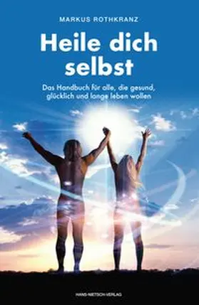 Rothkranz |  Heile dich selbst | Buch |  Sack Fachmedien