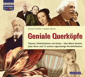 Gießler / Warter | Geniale Querköpfe - Träumer, Schulschwänzer und Genies | Sonstiges | 978-3-939606-67-3 | www.sack.de