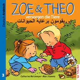 Metzmeyer / Keller |  ZOE & THEO versorgen die Tiere. Deutsch und Arabisch | Buch |  Sack Fachmedien
