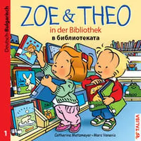Metzmeyer / Keller |  ZOE & THEO in der Bibliothek 01 (Deutsch-Bulgarisch) | Buch |  Sack Fachmedien