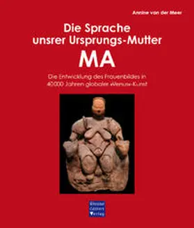 van der Meer |  Die Sprache unsrer Ursprungs-Mutter MA | Buch |  Sack Fachmedien