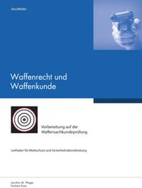 Hohl / Weger |  Waffenrecht und Waffenkunde | Buch |  Sack Fachmedien