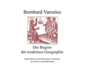 Griep / Luber |  Bernhard Varenius (1622-1650): der Beginn der modernen Geographie | Buch |  Sack Fachmedien