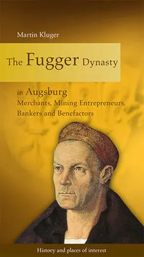 Kluger / Regio Augsburg Tourismus GmbH |  The Fugger Dynasty in Augsburg | Buch |  Sack Fachmedien