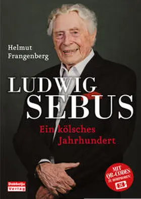 Frangenberg |  Ludwig Sebus - Ein kölsches Jahrhundert | Buch |  Sack Fachmedien