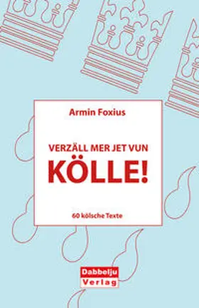 Foxius |  Verzäll mer jet vun Kölle | Buch |  Sack Fachmedien