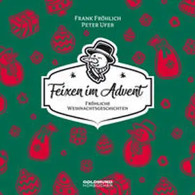 Fröhlich / Ufer |  Feixen im Advent | Sonstiges |  Sack Fachmedien