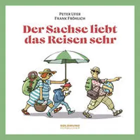 Fröhlich / Ufer |  Der Sachse liebt das Reisen sehr | Sonstiges |  Sack Fachmedien