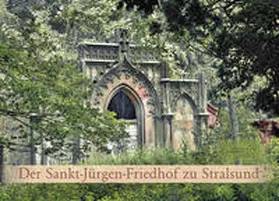 Pfennig / Schroeder / Kretschmer |  Der Sankt-Ju¨rgen-Friedhof zu Stralsund | Buch |  Sack Fachmedien