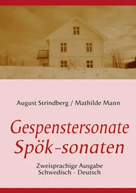 Strindberg / Mann / Schiller |  Die Gespenstersonate - Spök-sonaten | Buch |  Sack Fachmedien