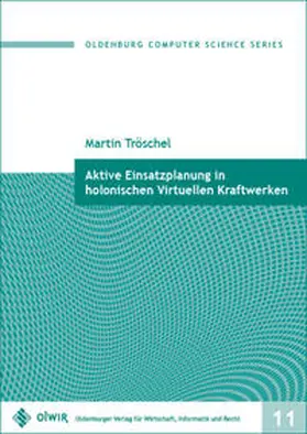 Tröschel |  Aktive Einsatzplanung in holonischen Virtuellen Kraftwerken | Buch |  Sack Fachmedien