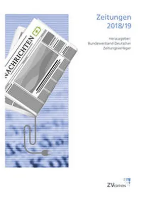 Bundesverband Deutscher Zeitungsverleger e.V. / Kansky / Keller |  Zeitungen / Zeitungen 2018/19 | Buch |  Sack Fachmedien