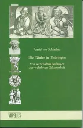 von Schlachta |  Die Täufer in Thüringen | Buch |  Sack Fachmedien