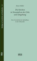 Müller / im Auftrag des "Fördervereins für Stadtgeschichte e.V.", Neustadt an der Orla / Greiling |  Die Kirchen in Neustadt an der Orla und Umgebung | Buch |  Sack Fachmedien