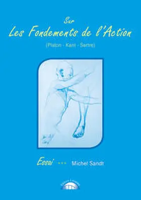 Sandt |  Sur les Fondements de l'Action | Buch |  Sack Fachmedien