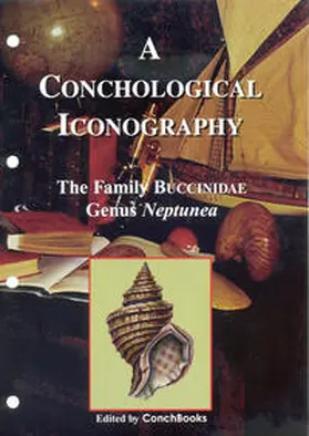 Fraussen / Terryn / Poppe |  A Conchological Iconography. Loseblattausgabe / The Family Buccinidae | Loseblattwerk |  Sack Fachmedien
