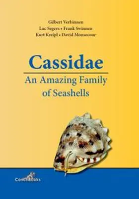 Verbinnen / Segers / Swinnen |  Cassidae - An Amazing Family of Seashells | Buch |  Sack Fachmedien