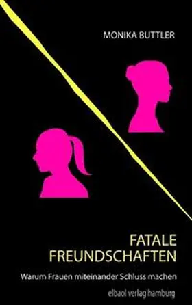 Buttler |  Fatale Freundschaften | Buch |  Sack Fachmedien