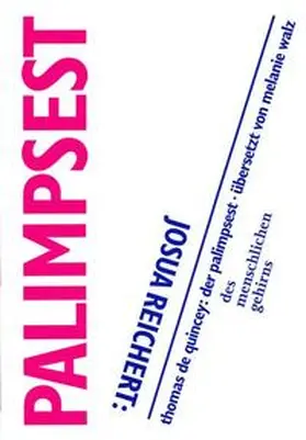 Reichert / Brecht / Mayer |  Josua Reichert: Palimpsest. Jerg-Ratgeb-Preis 2010 | Buch |  Sack Fachmedien