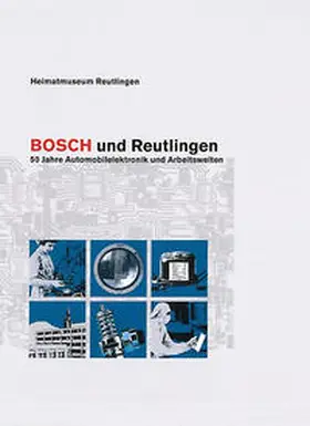 Hausser / Bähr / Kuhlgatz |  Bosch und Reutlingen | Buch |  Sack Fachmedien