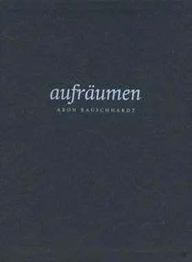  aufräumen. Aron Rauschhardt | Buch |  Sack Fachmedien