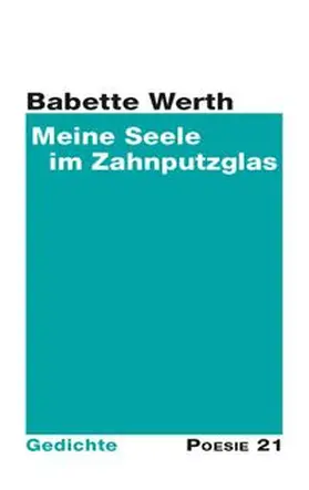 Werth |  Meine Seele im Zahnputzglas | Buch |  Sack Fachmedien
