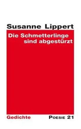 Lippert |  Die Schmetterlinge sind abgestürzt | Buch |  Sack Fachmedien