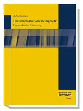 Matthes |  Das Informationsfreiheitsgesetz | Buch |  Sack Fachmedien