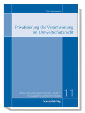 Birkemeyer / Haedrich / Kotulla |  Privatisierung der Verantwortung im Umweltschutzrecht | Buch |  Sack Fachmedien