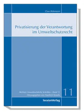 Birkemeyer |  Privatisierung der Verantwortung im Umweltschutzrecht | Buch |  Sack Fachmedien