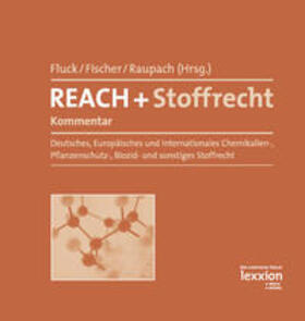 Fluck / Fischer / Hahn | REACH + Stoffrecht Kommentar | Loseblattwerk | sack.de