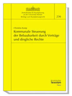 Kamp / Hoppe / Jarass | Kommunale Steuerung der Bebaubarkeit durch Verträge und dingliche Rechte | Buch | 978-3-939804-60-4 | sack.de