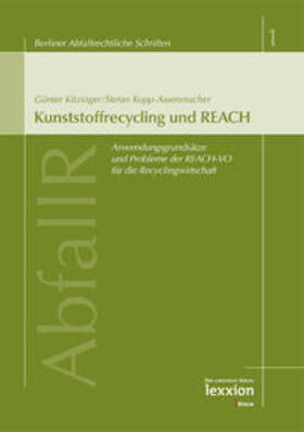Kitzinger / Kopp-Assenmacher / Dieckmann | Kunststoffrecycling und REACH | E-Book | sack.de