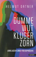 Ortner |  Dumme Wut. Kluger Zorn | Buch |  Sack Fachmedien