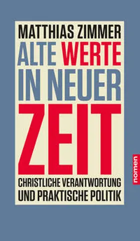 Zimmer | Alte Werte in neuer Zeit | Buch | 978-3-939816-76-8 | www.sack.de
