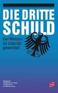 Gesellschaft zum Schutz von Bu¨rgerrecht und Menschenwu¨rde GBM e.V. / Eichner / Fischer |  Die dritte Schuld | Buch |  Sack Fachmedien