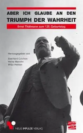 Czichon / Marohn / Heinen |  Aber ich glaube an den Triumph der Wahrheit | Buch |  Sack Fachmedien