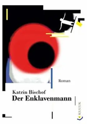 Bischof |  Der Enklavenmann | eBook | Sack Fachmedien