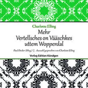 Elling / Decker |  Mehr Vertellsches on Vääschkes uttem Wopperdal | Sonstiges |  Sack Fachmedien