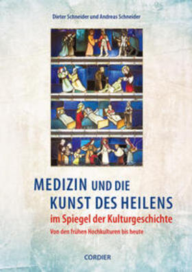 Schneider | Medizin und die Kunst des Heilens im Spiegel der Kulturgeschichte | Buch | 978-3-939848-63-9 | sack.de