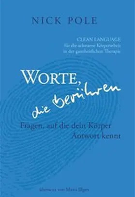 Pole |  Worte, die berühren: Fragen, auf die Dein Körper Antwort kennt. | eBook | Sack Fachmedien