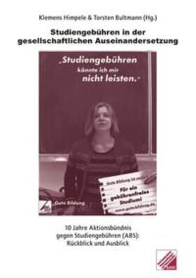 Himpele / Bultmann / Achelpöhler | Studiengebühren in der gesellschaftlichen Auseinandersetzung | Buch | 978-3-939864-07-3 | sack.de
