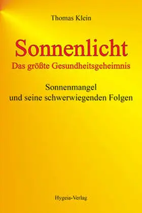 Klein |  Sonnenlicht  - das größte Gesundheitsgeheimnis | Buch |  Sack Fachmedien