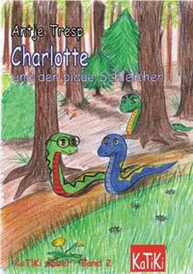Antje |  Charlotte und der blaue Schleicher | Buch |  Sack Fachmedien