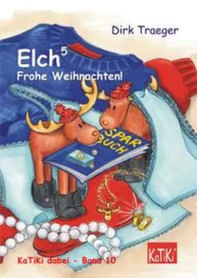 Traeger |  Elch5 - Frohe Weihnachten! | Buch |  Sack Fachmedien