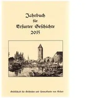 Benl |  Jahrbuch für Erfurter Geschichte. Band 10 (2015) | Buch |  Sack Fachmedien