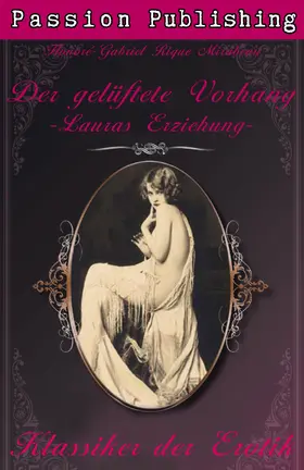 Mirabeau |  Klassiker der Erotik 2: Der gelüftete Vorhang oder Lauras Erziehung | eBook | Sack Fachmedien