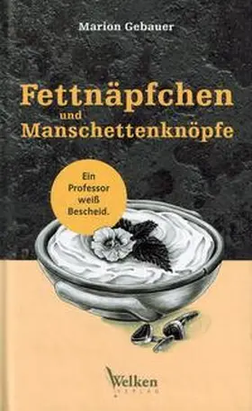 Gebauer |  Fettnäpfchen und Manschettenknöpfe | Buch |  Sack Fachmedien