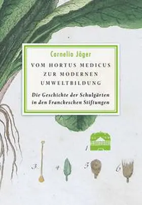 Jäger |  Vom Hortus Medicus zur modernen Umweltbildung | Buch |  Sack Fachmedien