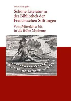 Regeler |  Schöne Literatur in der Bibliothek der Franckeschen Stiftungen | Buch |  Sack Fachmedien
